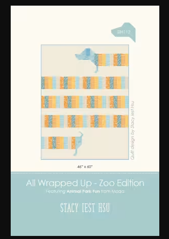 All Wrapped Up - Zoo Edition Quilt Pattern by Stacy Iest Hsu