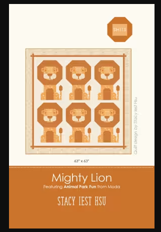 Mighty Lion - Quilt Pattern by Stacy Iest Hsu